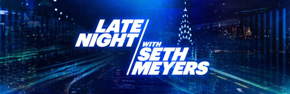 Late Night with Seth Meyers